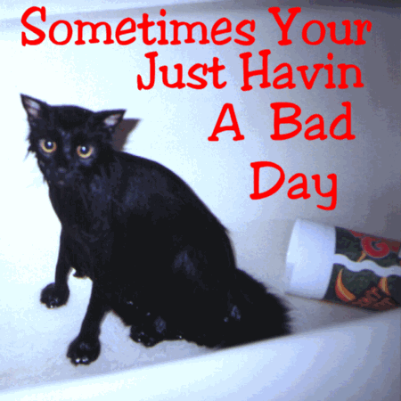 bad day