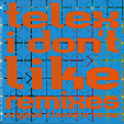 I Don't Like Remixies - JP EDITION
