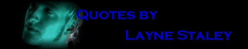 Quotes by Layne