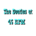 The Beatles At 45 RPM