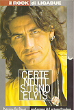 Certe notti sogno Elvis