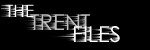 The Trent Files
