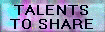 talent to share