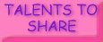 talent to share