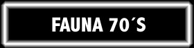 FAUNA 70S