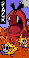 BACK... Gargantua Blargg frightens two "Flamer Guys". Hooray for unintended nintendo innuendo.