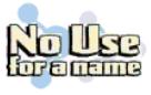 No Use For A Name