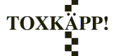 Toxkäpp!