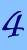4