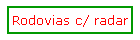 Rodovias c/ radar