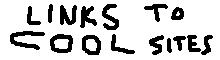Links to Cool Sites!