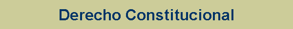 Derecho Constitucional