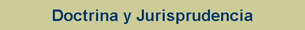 Doctrina y Jurisprudencia