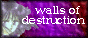 Silent Walls of Destruction