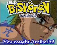I caught Amiboshi!