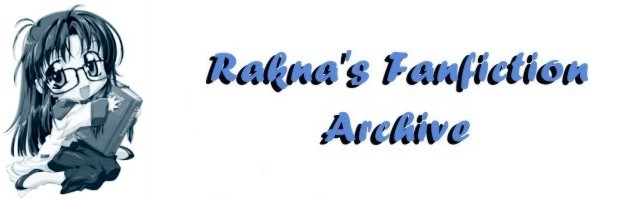 Rakna's Fanfiction Archive