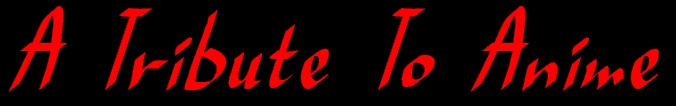 A Tribute To Anime