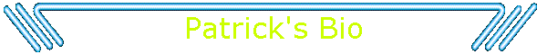 Patrick's Bio