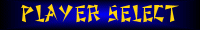 Player Select