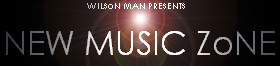 Wilson Man's New Music Zone
