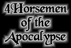 The 4 Horsemen of Apocalypse