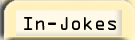 In-Jokes List