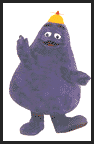 Love me, for I am Grimace