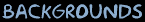Lots of great backgrouds for your site or on your desktop