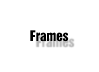 Frames