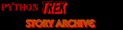 Archive of PythonTrek Fanfic