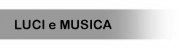 Luci e Musica