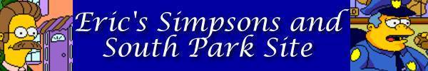 Eric's Simpson and South Park Site!
