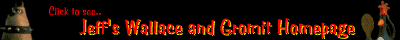Jeff's Wallace And Gromit Banner