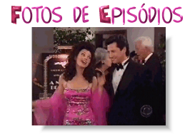 Fotos de Epis�dios....click aqui.