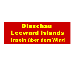 Online-DIASCHAU Karibik, LEEWARD ISLANDS - Inseln �ber dem Wind