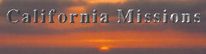 The Spanish Missions of California