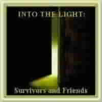 INTO THE
LIGHT:
Survivors and Friends Webring