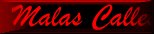 Malas Calles
