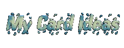 My Card Ideas