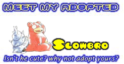 I've adopted a Slowbro at the Official Pokemon Adoption Center, Get yours today!