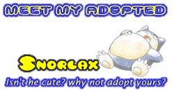 I've adopted a Snorlax at the Official Pokemon Adoption Center, Get yours today!