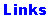 Links