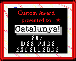 Custom Award presented to Catalunya! for Web Page Excellence