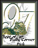 Best of 97 Bully Corner Pick