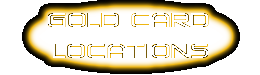 gold card locations