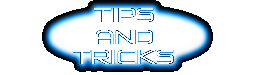 tips and tricks (not up yet)