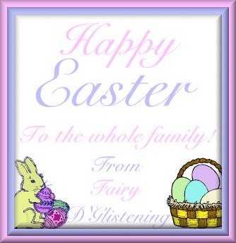 Happy Easter from Fairy D'Glistening