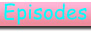 Episodes
