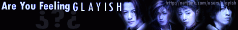 Are You Feeling G L A Y I S H? banner
