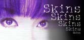 Skins
